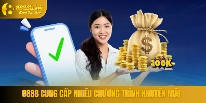 Siêu nhiều các ưu đãi hấp dẫn đến từ 888B