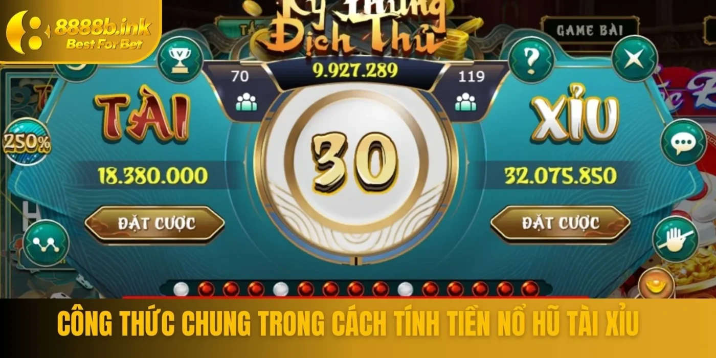 Công thức chung trong cách tính tiền nổ hũ tài xỉu 