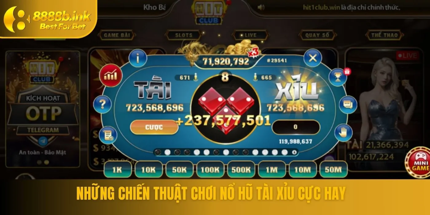 Những chiến thuật chơi nổ hũ tài xỉu cực hay