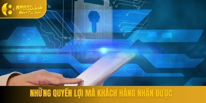 Quyền lợi cho khách hàng