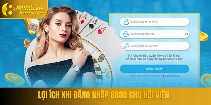 Lợi ích khi đăng nhập 888B cho hội viên