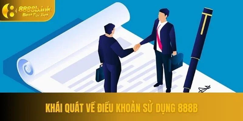 Khái quát về điều khoản sử dụng 888b