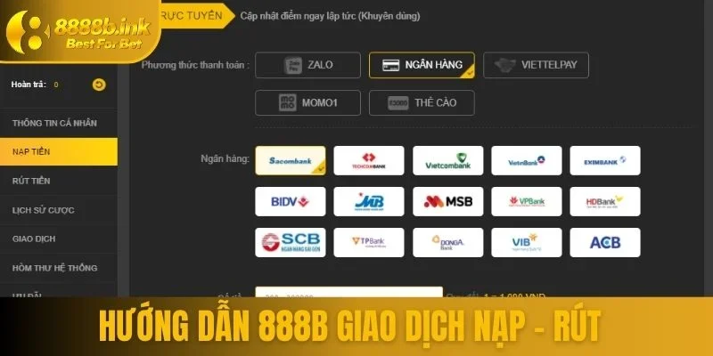 Thực hiện nạp rút đúng với quy trình hướng dẫn 888B