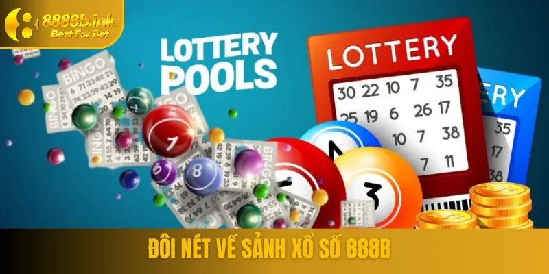 Xổ số lô đề tại 888B có gì thú vị?