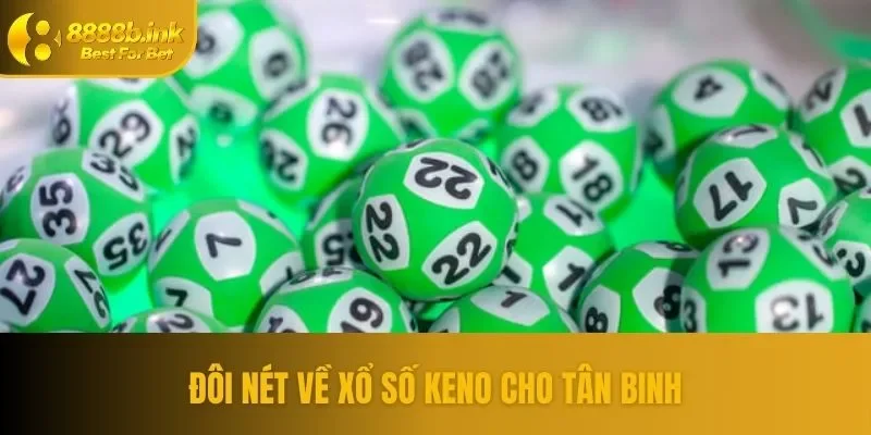 Vài nét về xổ số keno